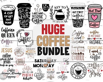 Download Coffee SVG Bundle Quotes Sayings Lover Junkie Addict Funny svg dxf eps jpeg png clipart cricut ...