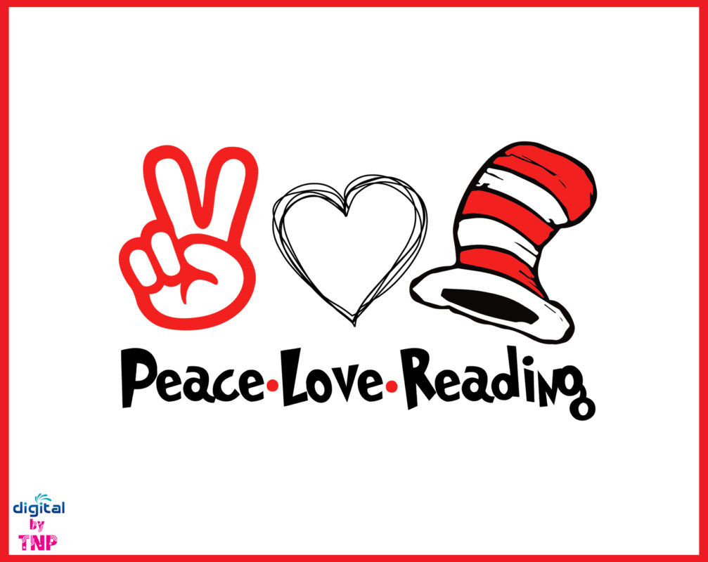B, Peace love Reading Read Across America SVG, Dr Seuss 2020 svg, png
