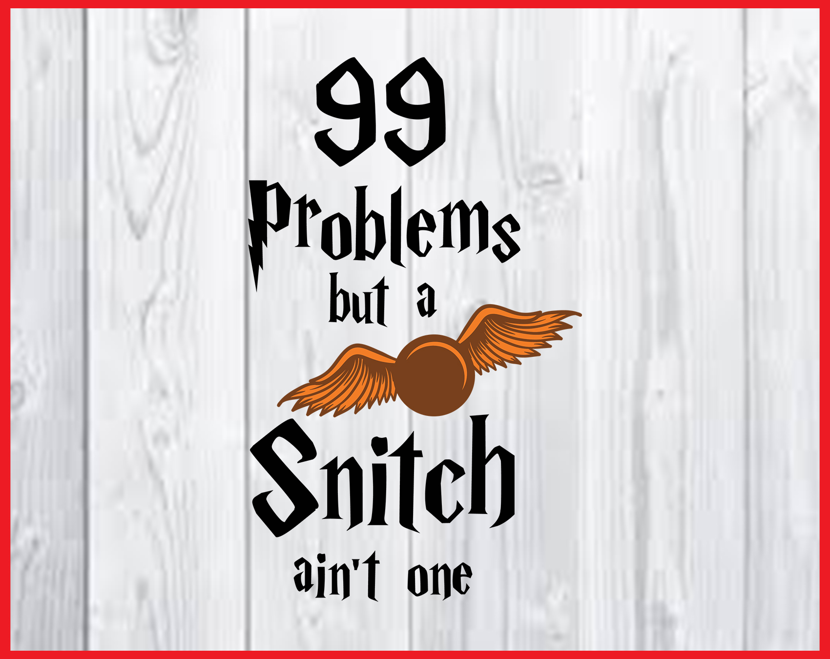 Download Problems but a SNITCH ain't one svg, Harry potter svg,png ...