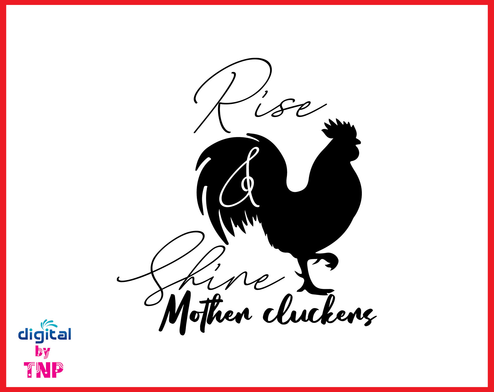 Download Rise and Shine Mother Cluckers Svg, Farm Designs Svg ...
