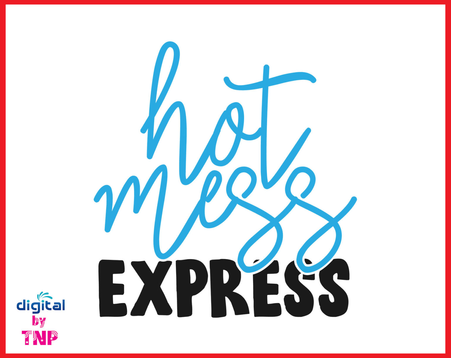 HOT MESS EXPRESS SVG, Mothers Day SVG, SVG cut files – Customer