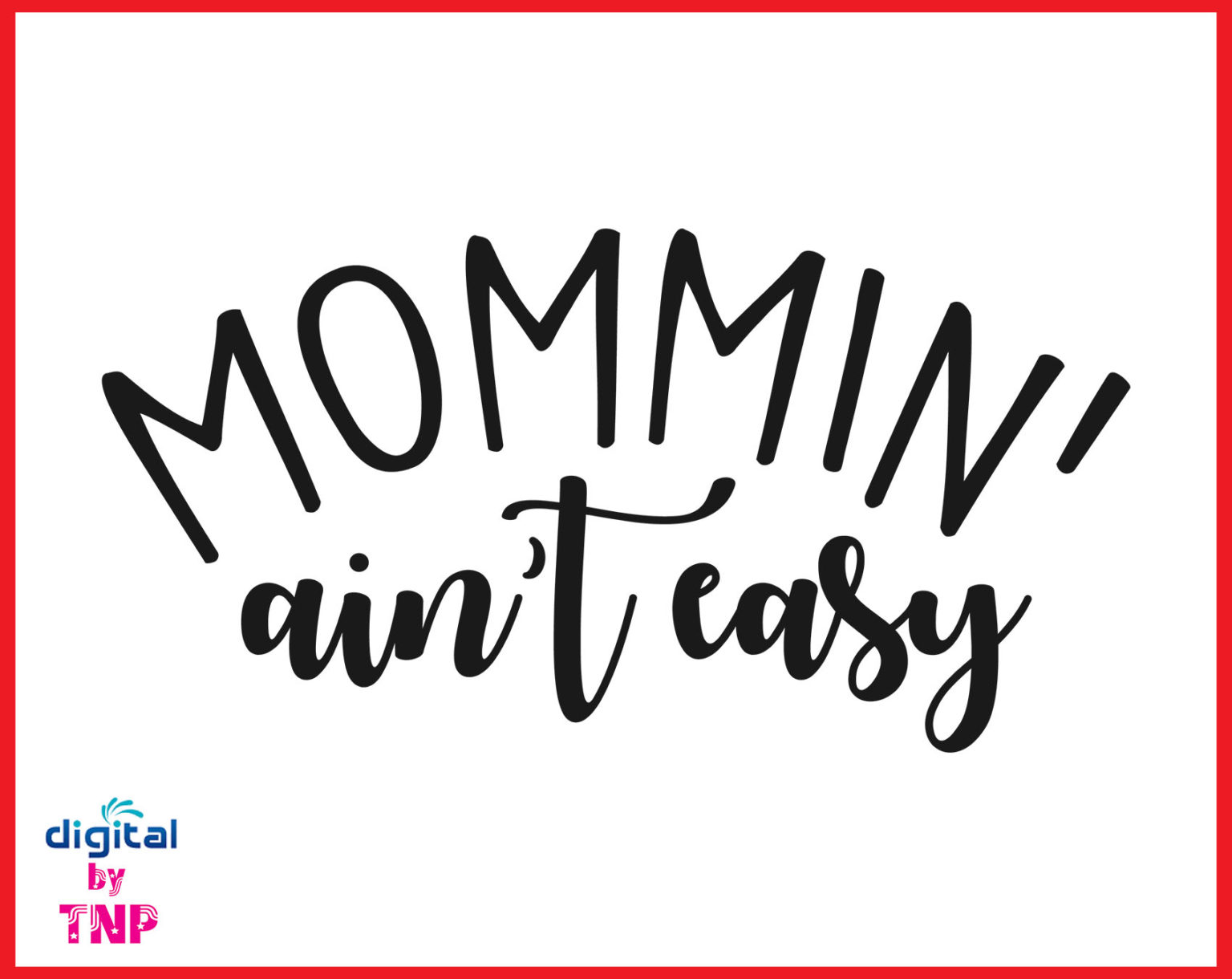 MOMMIN AINT EASY SVG, Mothers Day SVG, SVG cut files – Customer