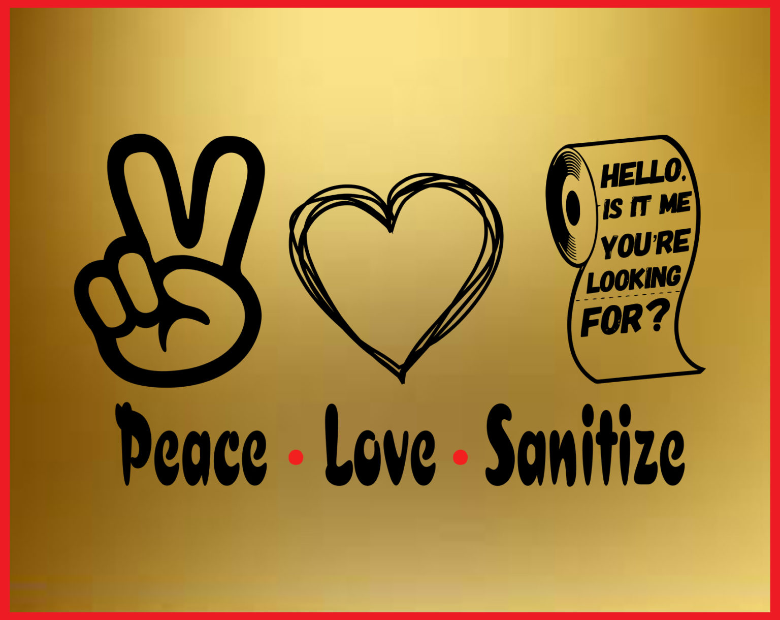 Free Free 251 Peace Love Sanitize Svg Free SVG PNG EPS DXF File