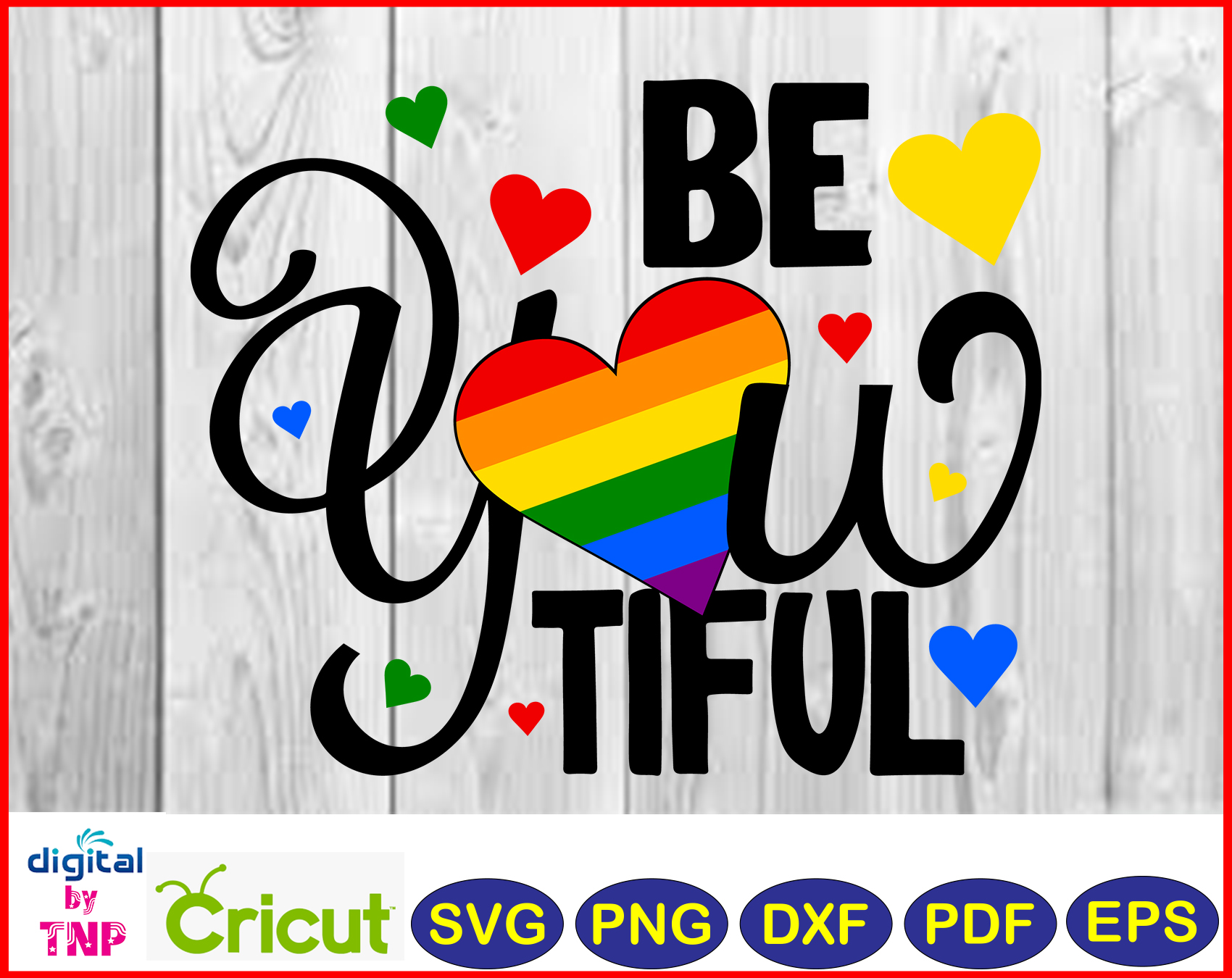 BE YOU TIFUL PRIDE SVG PNG DXF PDF EPS, Layered Cut files Cricut ...